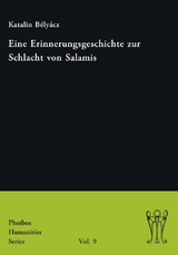 Eine Erinnerungsgeschichte zur Schlacht von Salamis - Katalin Bélyácz