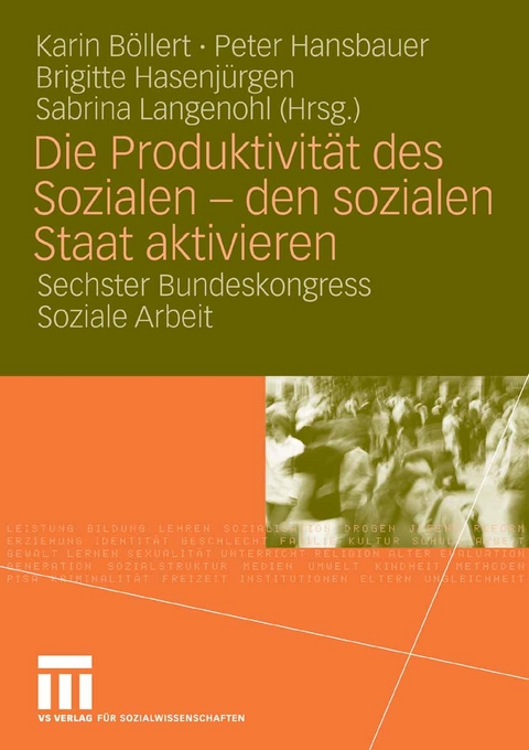 Die Produktivit&auml;t des Sozialen - den sozialen Staat aktivieren - 