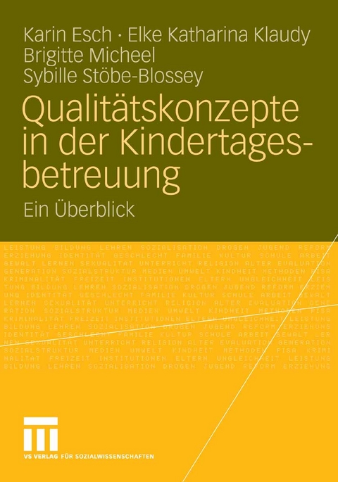 Qualit&auml;tskonzepte in der Kindertagesbetreuung - Karin Esch, Elke Katharina Klaudy, Brigitte Micheel, Sybille St&ouml;be-Blossey