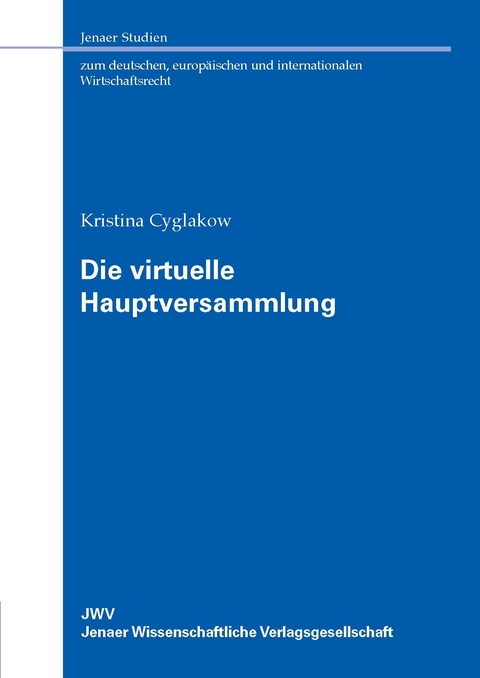 Die virtuelle Hauptversammlung - Kristina Cyglakow
