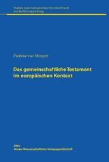 Das gemeinschaftliche Testament im europ&auml;ischen Kontext - Patricia van Meegen