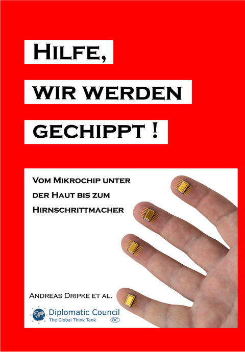 Hilfe, wir werden gechippt! - Andreas Dripke
