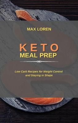 Keto Meal Prep - Max Loren