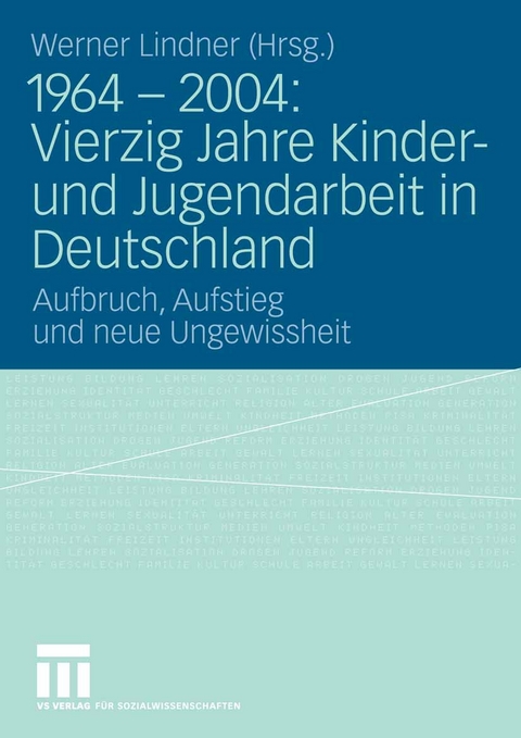 1964 - 2004: Vierzig Jahre Kinder- und Jugendarbeit in Deutschland - 