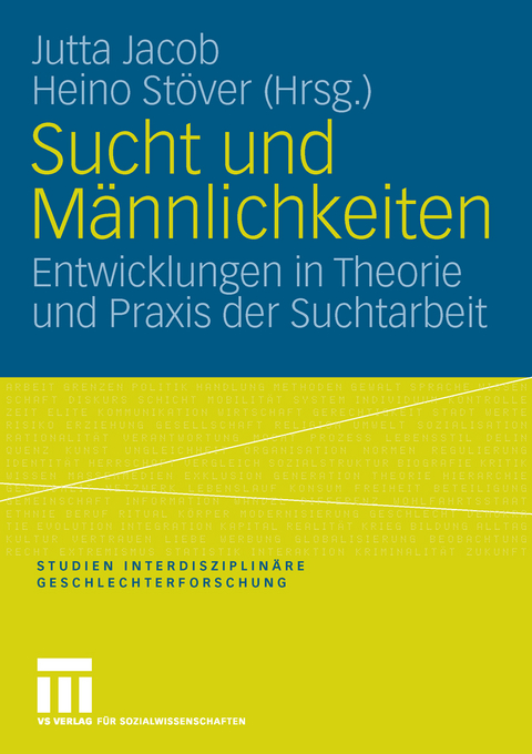 Sucht und M&auml;nnlichkeiten - 