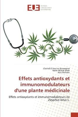 Effets antioxydants et immunomodulateurs d'une plante m&eacute;dicinale - Chahid El Hocine Benammar, Naim Akhtar Khan, Aziz Hichami
