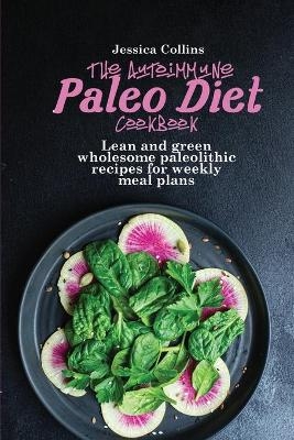 The Autoimmune Paleo Cookbook - Jessica Collins