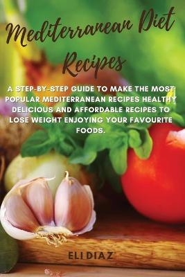 Mediterranean Diet Recipes - Eli Diaz