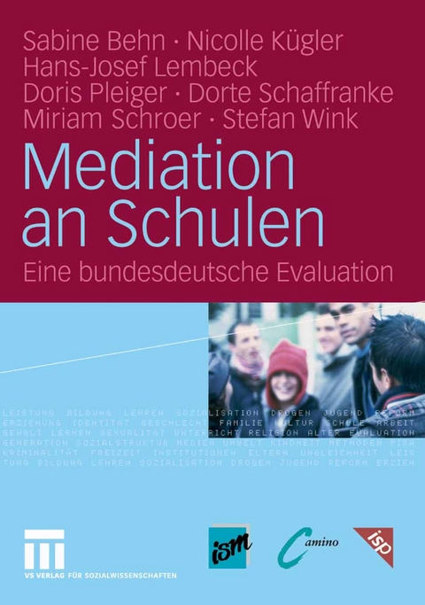 Mediation an Schulen - Sabine Behn, Nicolle K&uuml;gler, Hans-Josef Lembeck, Doris Pleiger, Dorte Schaffranke, Miriam Schroer, Stefan Wink