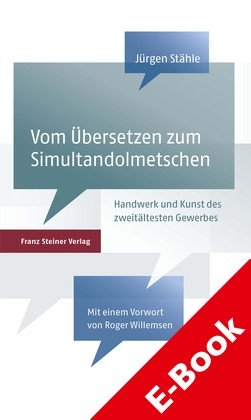 Vom &Uuml;bersetzen zum Simultandolmetschen - J&uuml;rgen St&auml;hle