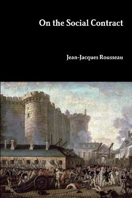 On the Social Contract - Jean-Jacques Rousseau