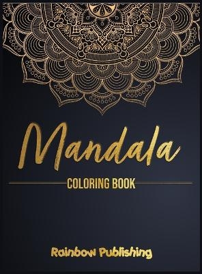 Mandala Coloring Book - Rainbow Publishing