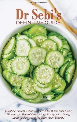 Dr Sebi's Definitive Guide -  Spoons of Happiness