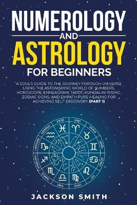 Numerology and Astrology for Beginners