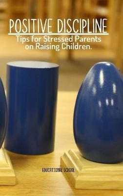 Positive Discipline -  Educational School