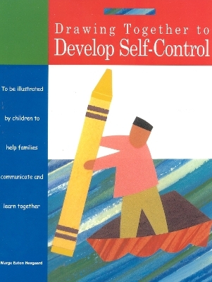 Drawing Together to Develop Self-Control - Marge Eaton Heegaard
