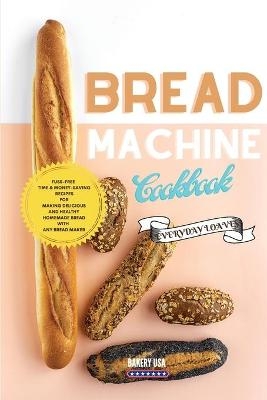 Bread Machine Cookbook Everyday Loaves -  Bakery USA