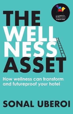 The Wellness Asset - Sonal Uberoi