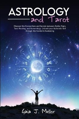 Astrology and Tarot - Gaia J Mellor