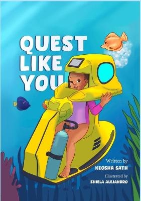 Quest Like You - Keosha S Sath