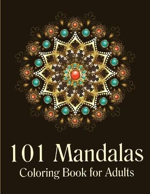 101 Mandalas Coloring Book for Adults - Dorian Bright
