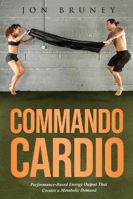 Commando Cardio - Jon Bruney