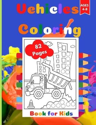 Vehicles Coloring Book for Kids