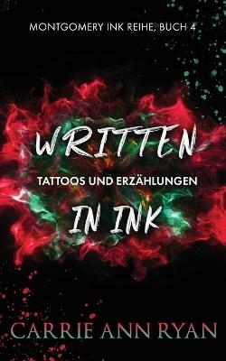 Written in Ink - Tattoos und Erz&auml;hlungen - Carrie Ann Ryan
