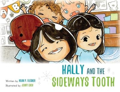 Hally and the Sideways Tooth - Noah P Flesher