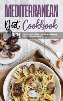 Mediterranean Diet Cookbook 2021