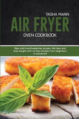 Air Fryer Oven Cookbook - Tasha Mann
