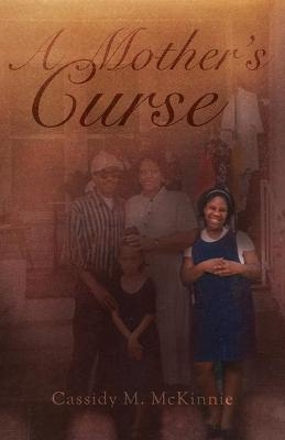 A Mother's Curse - Cassidy M McKinnie