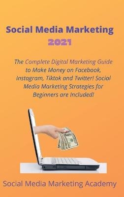 Social Media Marketing 2021
