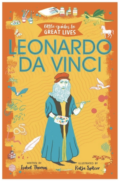 Little Guides to Great Lives: Leonardo Da Vinci - Isabel Thomas