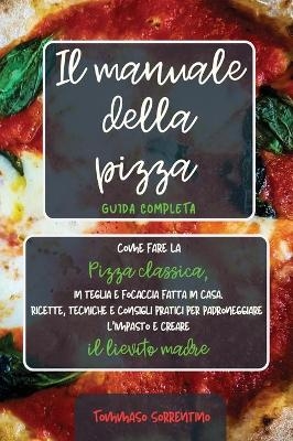 Il manuale della pizza - Tommaso Sorrentino