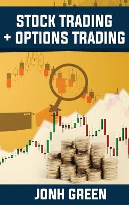 stock trading + options trading - Jonh Green