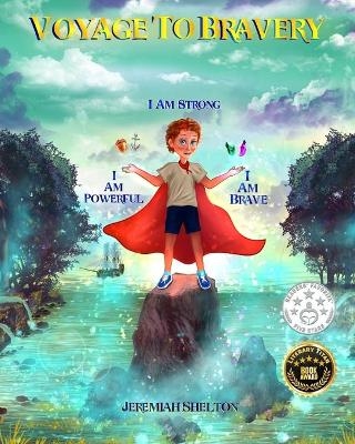 Voyage To Bravery - Jeremiah Shelton