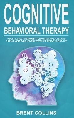 Cognitive Behavioral Therapy - Brent Collins