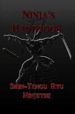 Ninja's Handbook - Shin-Tengu-Ryu Ninjutsu