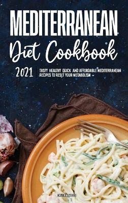 Mediterranean Diet Cookbook 2021