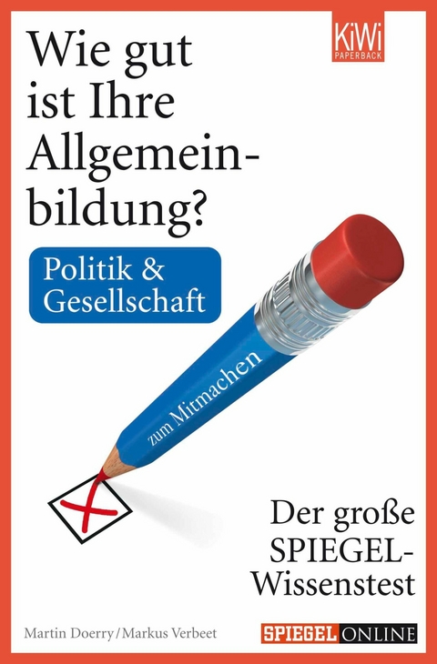 Wie gut ist Ihre Allgemeinbildung? Politik & Gesellschaft - Martin Doerry, Markus Verbeet