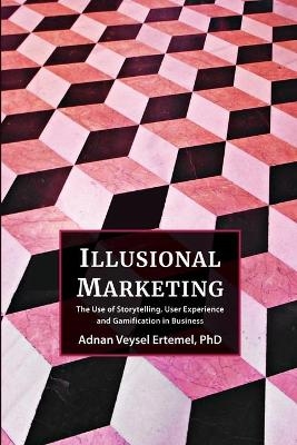 Illusional Marketing - Adnan Ertemel