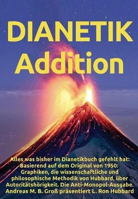 Dianetik-Addition - Andreas M. B. Gro&szlig;, L. Ron Hubbard
