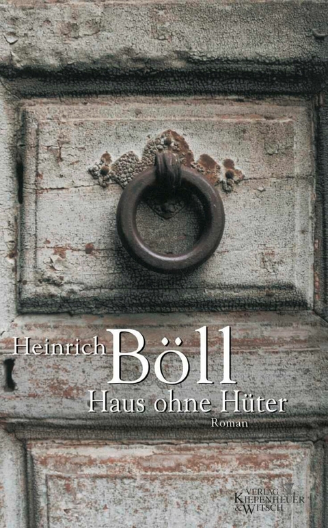 Haus ohne H&uuml;ter - Heinrich B&ouml;ll