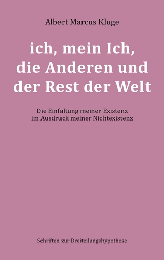 ich, mein Ich, die Anderen und der Rest der Welt