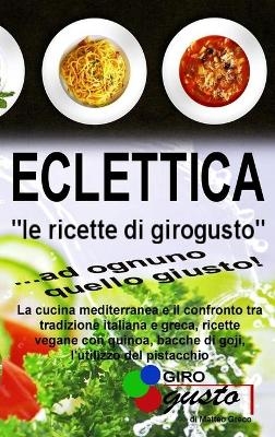 Eclettica "Le ricette di GiroGusto" - Matteo Greco