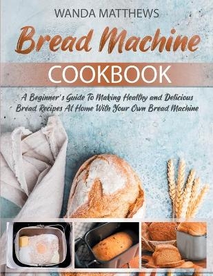 Bread Machine Cookbook