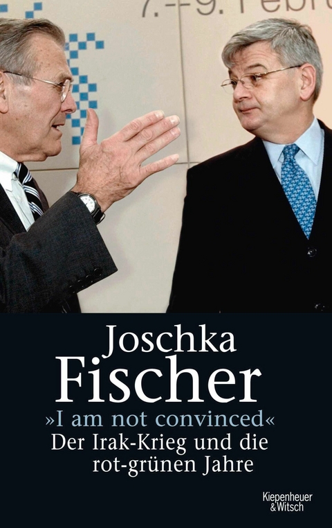 "I am not convinced" - Joschka Fischer