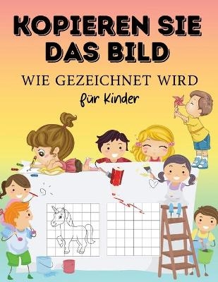 DAS BILD MALEN. Wie zu zeichnen Für Kinder
