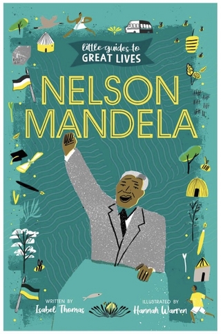 Little Guides to Great Lives: Nelson Mandela